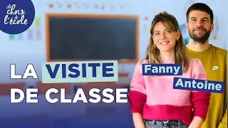 La visite de classe : Fanny et Antoine