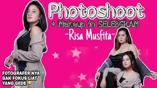 Photoshoot + Makeupin selebgram “Risa musfita” 😍 || jangan pada salfok ya 😂
