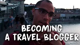 Becoming A Travel Blogger