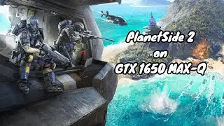 PlanetSide 2 on GTX 1650 MAX-Q (4GB RAM)