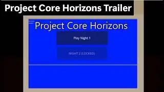 Project Core Horizons - Trailer