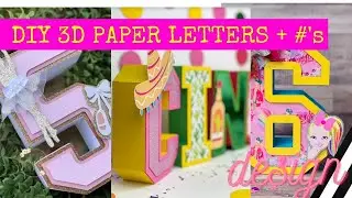 DIY 3D Paper Letters and Numbers with your Cricut or Silhouette -
