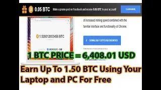 Earn Up To 1.50 BTC Using Your Laptop and PC For Free