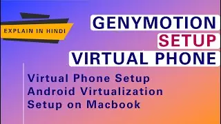 How to Install/Setup Genymotion | Virtual Phone Setup | Android Virtualization | Macbook