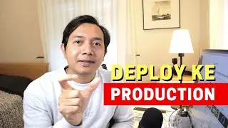 BAGAIMANA SAYA DEPLOY WEB APP KE PRODUCTION
