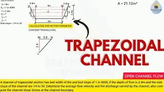 Discharge, velocity, and Shear stress Of  trapezoidal open channel Flow. #Fluidmechanics #hydraulics