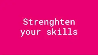 Improve your skills and foster your creative confidence