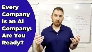 Every Company Is an AI Company: Are You Ready?