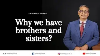 Why we have brothers and sisters? | Episode 234 | Thomas J