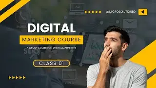 Class 01 | Digital Marketing Course | Microsolution