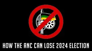 How the ANC can lose the 2024 Election | South Africa