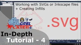 LaserGRBL In-Depth Tutorial - Part 4 - Work with SVGs or Inkscape files + how to create Infills