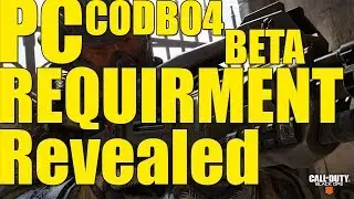 CALL OF DUTY BLACK OPS 4 BETA PC Requirements REVEALED