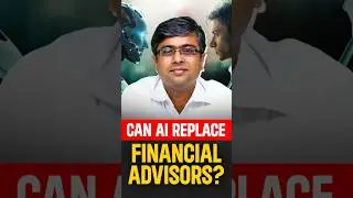Can AI Replace Financial Advisors? | Parimal Ade