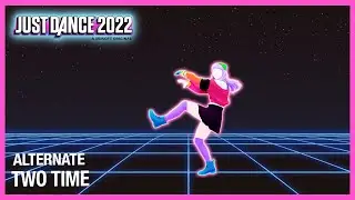 Just Dance Fanmade Mashup: Two Time By Jack Stauber | Alternate
