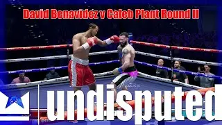 Undisputed - David Benavidez v Caleb Plant Round II