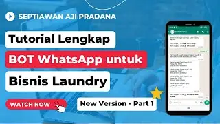 Tutorial Lengkap BOT WhatsApp untuk Bisnis Laundry - New Version Part 1