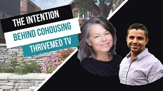 DIANA SULLIVAN | THE INTENTION BEHIND COHOUSING | THRIVEMED TV