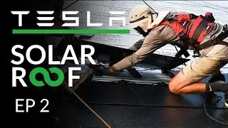 Tesla Solar Roof Install | Ep2