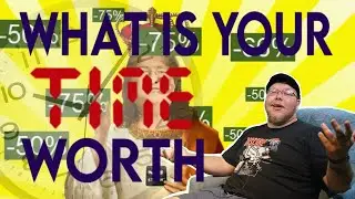 Value for Money in Gaming (How Much is Your Time Worth?)