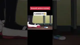 smooth Anime Scenes 🤯‼️