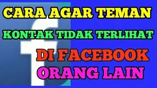 Cara agar nama kontak tidak terlihat di fb orang lain