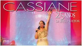 Cassiane | 25 Anos de Muito Louvor (DVD COMPLETO)