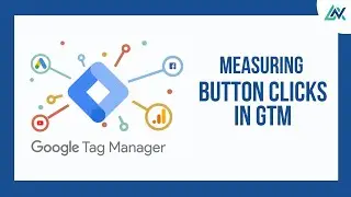 Mastering Google Tag Manager: Track Button Clicks Like a Pro!