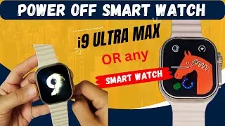 how to power off smart watch, how to power off i9 ultra max smart watch