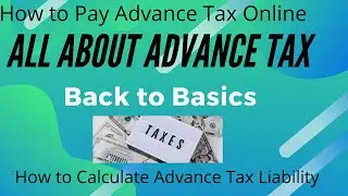 ADVANCE TAX | HOW TO PAY ADVANCE TAX ONLINE | CALCULATION OF ADVANCE TAX | DUE DATES OF ADVANCE TAX
