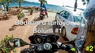 Bodrum'u turluyoruz / Bodrum - Gümbet - Bitez / Xmax 250 - Bölüm #1 - Video #2