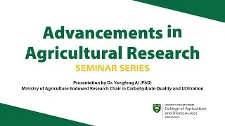 Advancements in Agricultural Research - Dr. Yongfeng Ai
