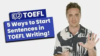 TOEFL Writing - 5 Ways to Start Sentences in TOEFL Writing