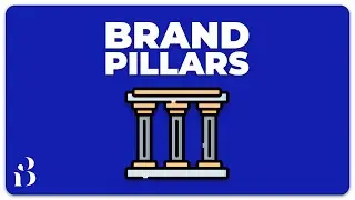 The Complete Guide On Brand Pillars