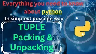 Tuple packing an unpacking in python | 