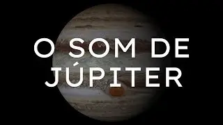 O som de Júpiter