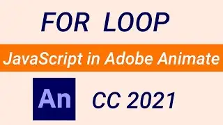 Adobe Animate CC 2021 TUTORIAL - FOR LOOP  - JavaScript in HTML5 document