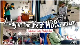 Pediatrics duties, study & fun 🧑‍⚕️ | A day in the life of an intern | Mbbs internship vlog
