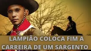 Lampião da Fim a Carreira do Sargento Bigode de Ouro da Bahia
