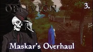 TES IV: Oblivion - with Maskar's Overhaul | Dark Elf Spellsword | Ep.3
