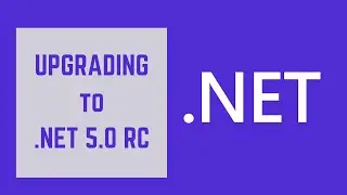 Upgrading to .NET 5.0 RC w/ C# 9.0