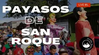🌴Payasos de San Roque, 15 de Agos. 2022🇨🇷👺