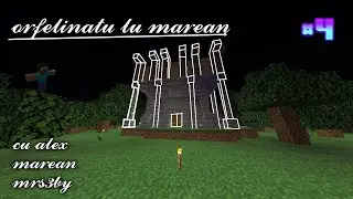 Minecraft smp  | Avem un orfelinat! |