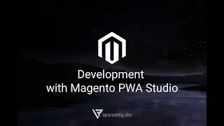 Development with Magento PWA Studio (Stream 2020-09-09)