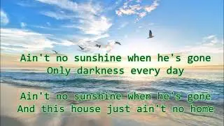 Ain't No Sunshine   by Canen   +   lyrics