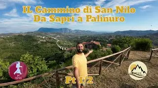Il Cammino di San Nilo - 104 km in Campania tra mare, colline e borghi 🚶‍♂️ - parte 1 di 2