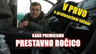 Kako premikamo prestavno ročico? | V PRVO