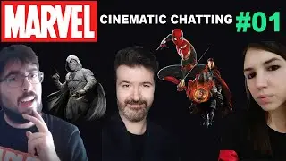 MCU Fase 4: scossoni multiversali | Marvel Cinematic Chatting #1 | con Matioski e Saraitt