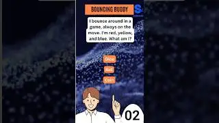 Bouncing Buddy Riddle  