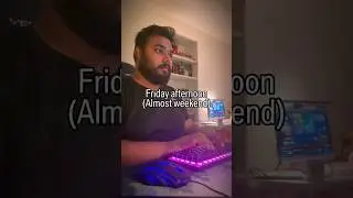 Life of a software developer - Microsoft Teams call before weekend 